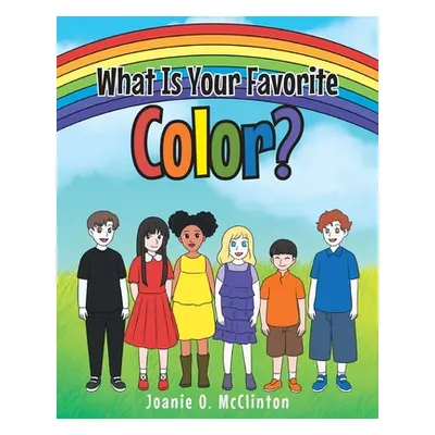 "What Is Your Favorite Color?" - "" ("McClinton Joanie O.")(Paperback)