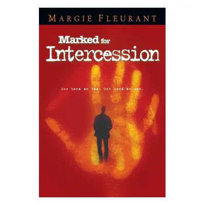 "Marked for Intercession" - "" ("Fleurant Margie")(Paperback)