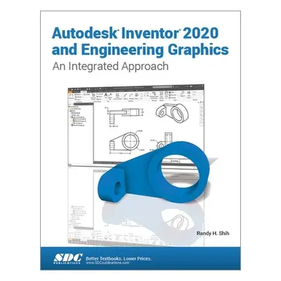 "Autodesk Inventor 2020 and Engineering Graphics" - "" ("Shih Randy H.")(Paperback)