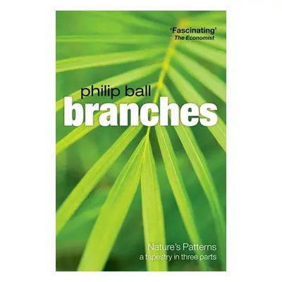 "Branches: Nature's Patterns: A Tapestry in Three Parts" - "" ("Ball Philip")(Paperback)