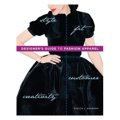 "Designer's Guide to Fashion Apparel" - "" ("Brannon Evelyn L.")(Paperback)