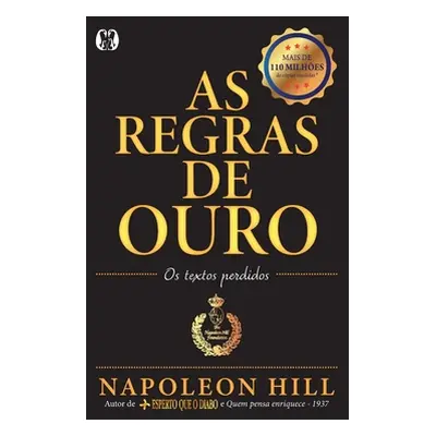 "As Regras de Ouro" - "" ("Hill Napoleon")(Paperback)