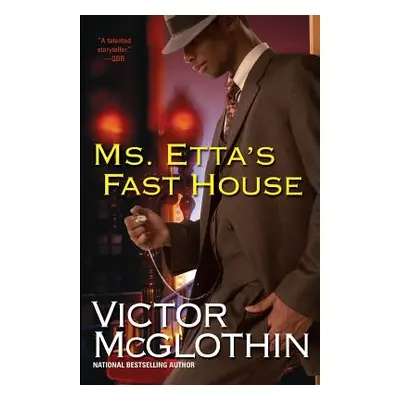 "Ms. Etta's Fast House" - "" ("McGlothin Victor")(Paperback)