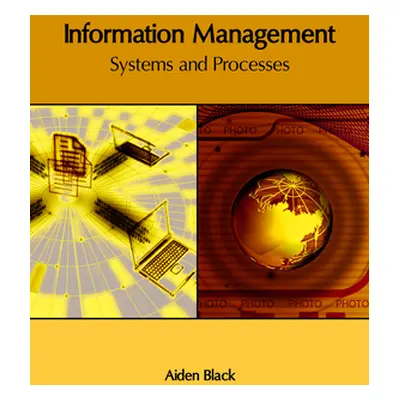 "Information Management: Systems and Processes" - "" ("Black Aiden")(Pevná vazba)