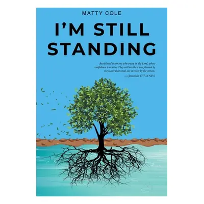 "I'm Still Standing" - "" ("Cole Matty")(Paperback)