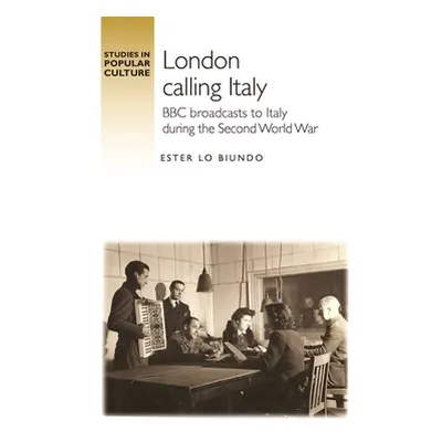 "London Calling Italy: BBC Broadcasts During the Second World War" - "" ("Lo Biundo Ester")(Pevn