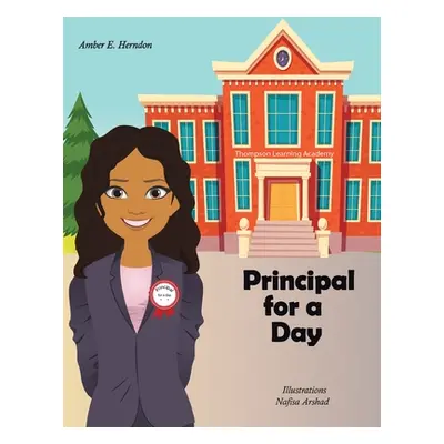 "Principal for a Day" - "" ("Herndon Amber E.")(Paperback)