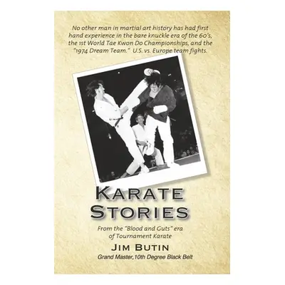 "Karate Stories: From the Blood and Guts Era of Tournament Karate" - "" ("Butin Jim")(Paperback)