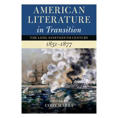 "American Literature in Transition, 1851-1877" - "" ("Marrs Cody")(Pevná vazba)