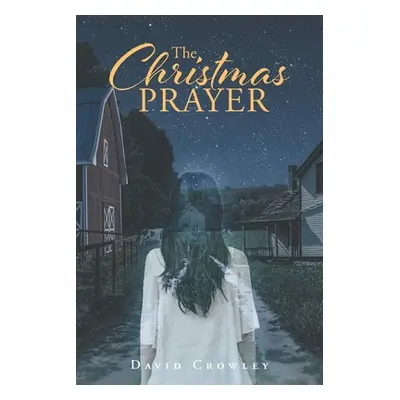 "The Christmas Prayer" - "" ("Crowley David")(Paperback)