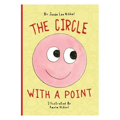 "The Circle With A Point" - "" ("Nikkel Jesse Lee")(Paperback)