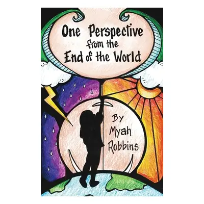 "One Perspective from the End of the World" - "" ("Robbins Myah")(Paperback)