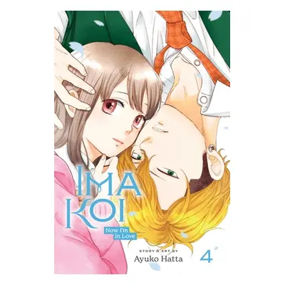 "Ima Koi: Now I'm in Love, Vol. 4" - "" ("Hatta Ayuko")(Paperback)