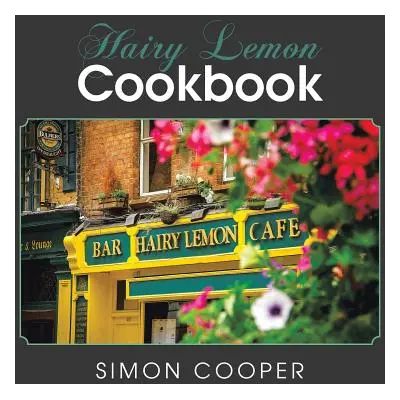 "Hairy Lemon Cookbook" - "" ("Cooper Simon")(Paperback)