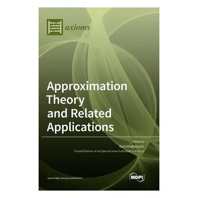 "Approximation Theory and Related Applications" - "" ("Kharkevych Yurii")(Pevná vazba)