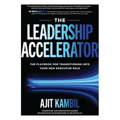 "The Leadership Accelerator: The Playbook for Transitioning Into Your New Executive Role" - "" (