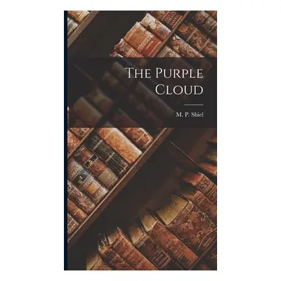 "The Purple Cloud" - "" ("Shiel M. P.")(Pevná vazba)