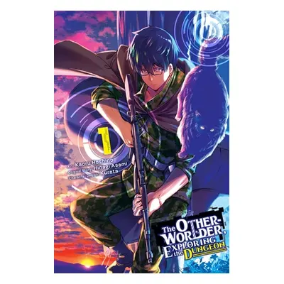 "The Otherworlder, Exploring the Dungeon, Vol. 1 (Manga)" - "" ("Asami Hinagi")(Paperback)