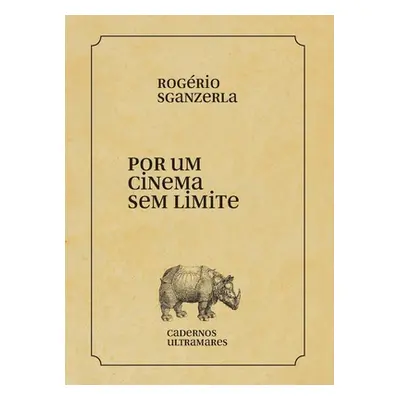 "Por um cinema sem limite" - "" ("Sganzerla Rogrio")(Paperback)