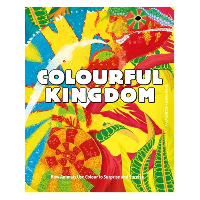 "Colourful Kingdom" - "How animals use colour to surprise and survive" ("Omedes Anna")(Pevná vaz