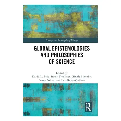 "Global Epistemologies and Philosophies of Science" - "" ("Ludwig David")(Paperback)