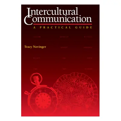 "Intercultural Communication: A Practical Guide" - "" ("Novinger Tracy")(Paperback)