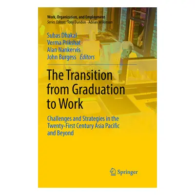 "The Transition from Graduation to Work: Challenges and Strategies in the Twenty-First Century A