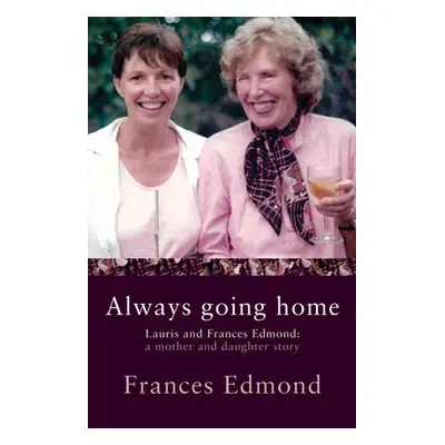 "Always Going Home" - "" ("Edmond Frances")(Paperback)