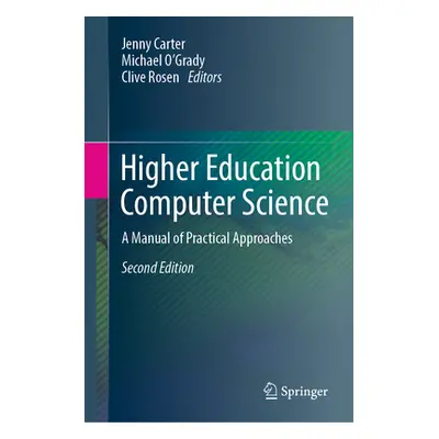 "Higher Education Computer Science: A Manual of Practical Approaches" - "" ("Carter Jenny")(Pevn