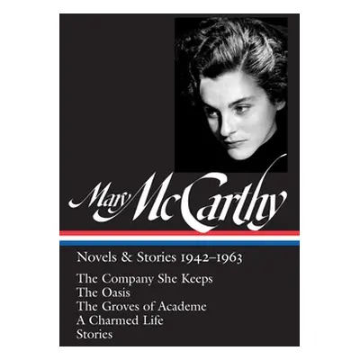 "Mary McCarthy: Novels & Stories 1942-1963