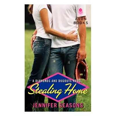 "Stealing Home: A Diamonds and Dugouts Novel" - "" ("Seasons Jennifer")(Mass Market Paperbound)