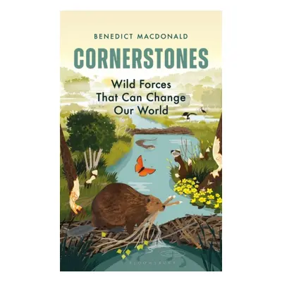 "Cornerstones" - "Wild Forces That Can Change Our World" ("Macdonald Benedict")(Paperback / soft