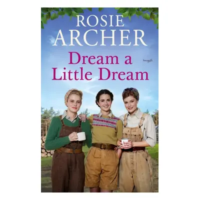 "Dream a Little Dream" - "" ("Archer Rosie")(Pevná vazba)