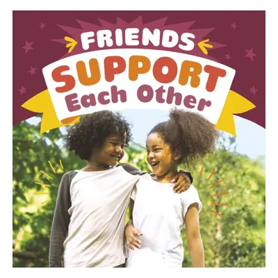 "Friends Support Each Other" - "" ("Borgert-Spaniol Megan")(Paperback / softback)