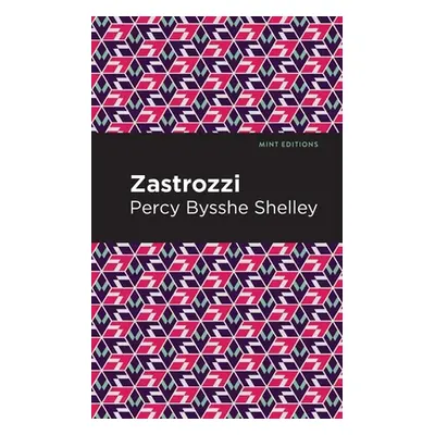 "Zastrozzi" - "" ("Shelley Percy Bysshe")(Paperback)