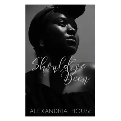 "Should've Been" - "" ("House Alexandria")(Paperback)