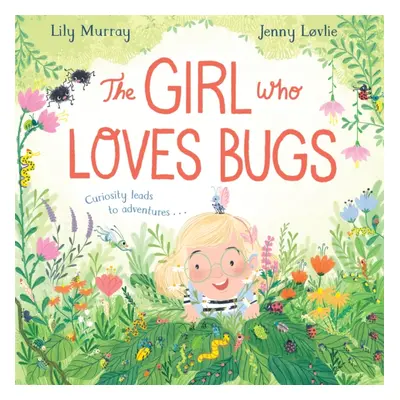 "Girl Who LOVES Bugs" - "" ("Murray Lily")(Paperback / softback)