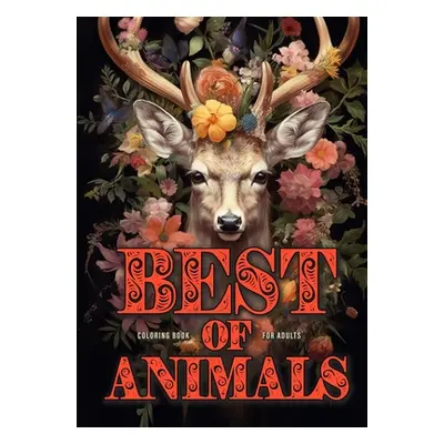 "Best of Animals Coloring Book for Adults: Animals Coloring Book for Adults Grayscale Best of al