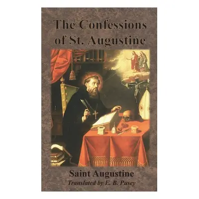 "The Confessions of St. Augustine" - "" ("Augustine Saint")(Pevná vazba)