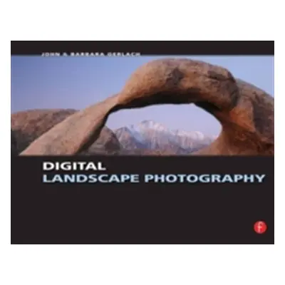 "Digital Landscape Photography" - "" ("Gerlach John And Barbara")(Paperback)