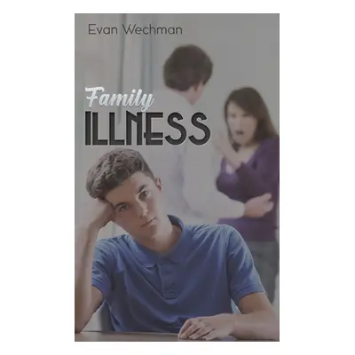 "Family Illness" - "" ("Wechman Evan")(Paperback)