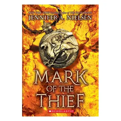 "Mark of the Thief (Mark of the Thief, Book 1), 1" - "" ("Nielsen Jennifer A.")(Paperback)