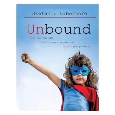 "Unbound" - "" ("Libertore Stefanie")(Paperback)