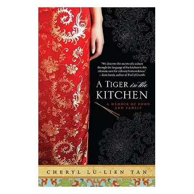 "A Tiger in the Kitchen: A Memoir of Food and Family" - "" ("Tan Cheryl Lu-Tien")(Paperback)