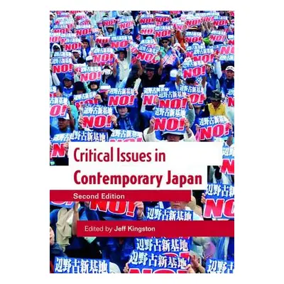 "Critical Issues in Contemporary Japan" - "" ("Kingston Jeff")(Paperback)