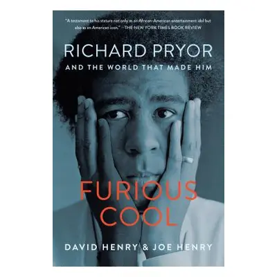 "Furious Cool: Richard Pryor and the World That Made Him" - "" ("Henry David")(Paperback)