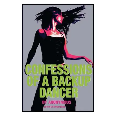 "Confessions of a Backup Dancer" - "" ("Shaw Tucker")(Paperback)