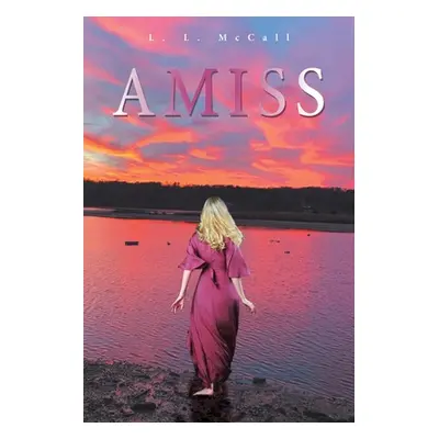 "Amiss" - "" ("McCall L. L.")(Paperback)