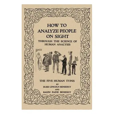 "How to Analyze People on Sight" - "" ("Benedict Elsie Lincoln")(Paperback)