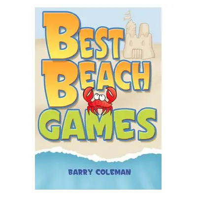 "Best Beach Games" - "" ("Coleman Barry")(Paperback)